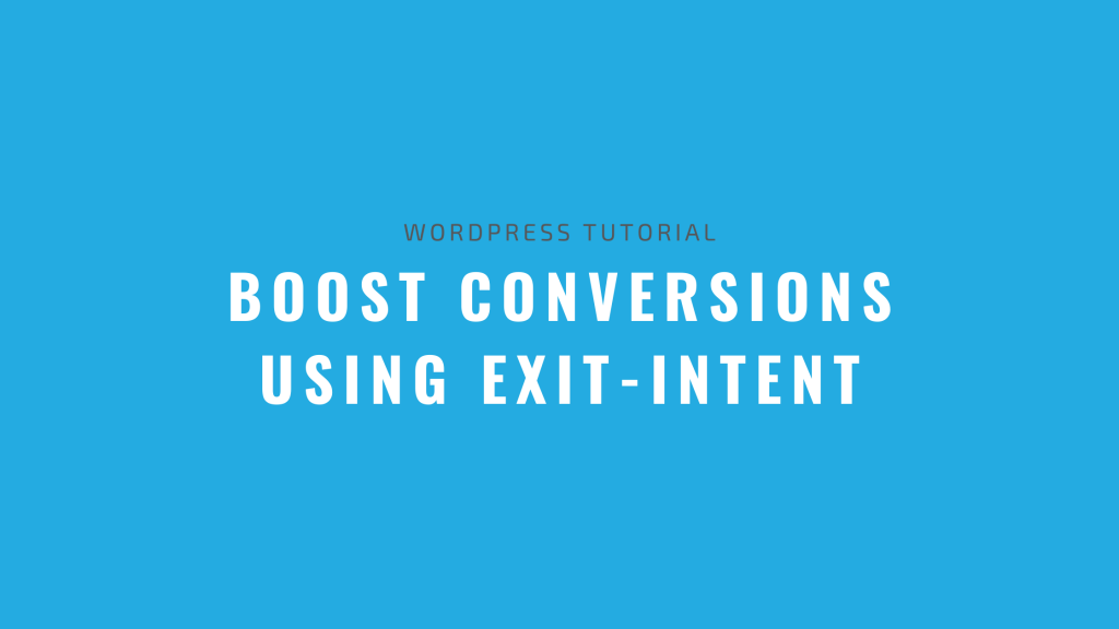 Boost Conversions using Exit Intent
