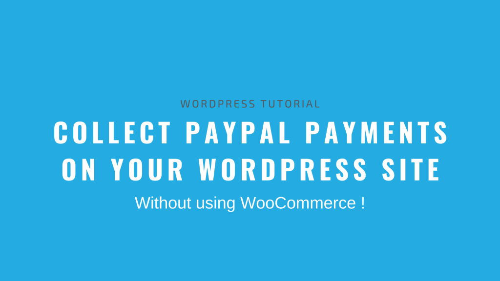 Collect PayPal Payments WordPress