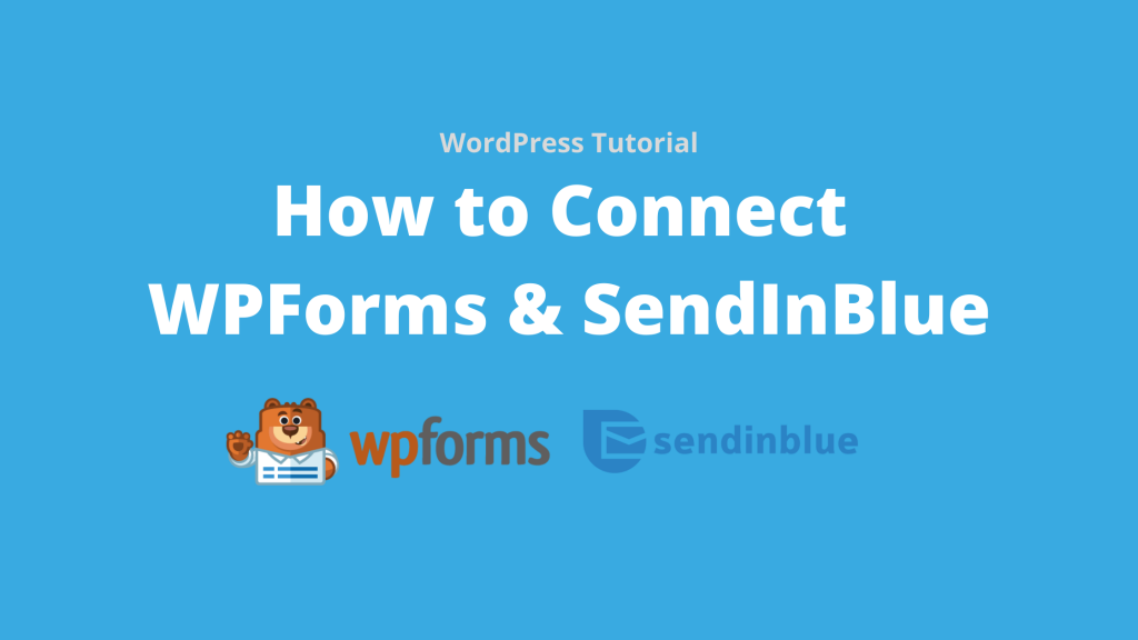 How to connect WPForms and Sendinblue in WordPress - Technology blog